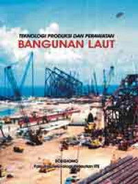 Teknologi Produksi dan Perawatan Bangunan Laut