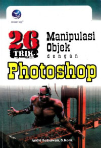 26 Trik Manipulasi Objek Dengan Photoshop