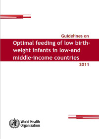 Guidelines on optimal feeding of low birth-weight infants in low- and middle-income countries