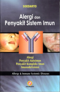 Alergi Dan Penyakit Sistem Imun : Alergi Penyakit Autoimun,Penyakit Kompleks Imun, Imunodefisiensi