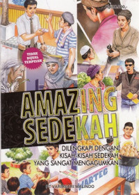 Amazing Sedekah : Di Lengkapi Dengan Kisah Kisah Sederhana Yanga Sangat Mengagumkan