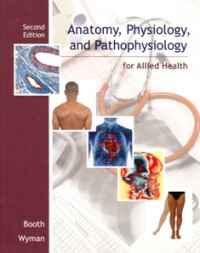 Anatomy, Physiology, And Pathophysiology : For Allied Health