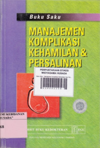 Buku Saku : Manajemen Komplikasi Kehamilan Dan Persalinan