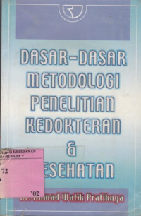 Dasar-dasar Metodologi Penelitian Kedokteran & Kesehatan