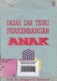 Dasar dan Teori Perkembangan Anak