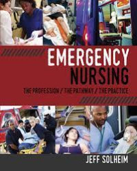 Jeff Solheim Emergency Nursing The Profession, the Pathway, the Practice-SIGMA Theta Tau International Honorary Society of Nursing (2016)