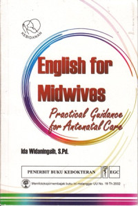 English For Midwives : Practical Gaidance For Antenatal Care Ida Widaningsih