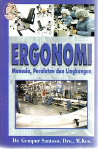 Ergonomi Manusia,Peralatan dan Lingkungan