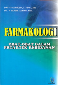 Farmakologi : Obat Obat Dalam Prtaktek Kebidanan