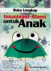 Buku Lengkap Imunisasi Alami Untuk Anak