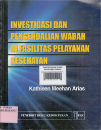 Investigasi Dan Pengendalian Wabah Di Fasilitas Pelayanan Kesehatan