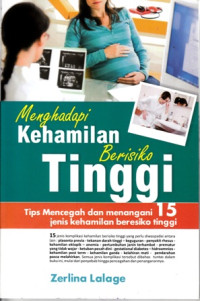 Menghadapi Kehamilan Berisiko Tinggi: Tips Mencegah dan Menangani 15 Jenis Kehamilan Beresiko Tinggi