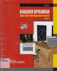 Manajemen Keperawatan: Aplikasi dalam Praktik Keperawatan Profesional