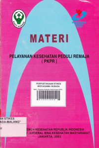 Materi : Pelayanan Kesehatan Peduli Remaja (PKPR)