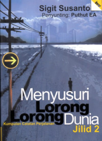 Menyusuri Lorong Lorong Dunia Jilid 2