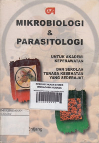 Mikrobiologi & Parasitologi : Untuk Akademi Keperawatan dan Sekolah Tenaga Kesehatan yang Sederajat