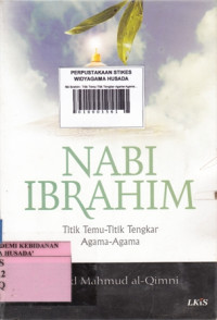 Nabi Ibrahim : Titik Temu-Titik Tengkar Agama-Agama