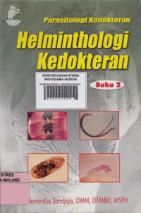 Parasithologi Kedokteran : Helminthologi Kedokteran Buku 2