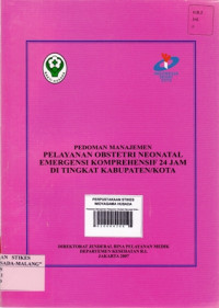 Pedomam Pedomam Manajemen Pelayanan Obstetri Neonatal Emergensi Komprehensif 24 Jam  Di Tingkat Kabupaten/Kota | PERPUSTAKAAN STIKES WIDYAGAMA HUSADA