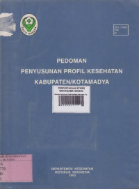 Pedoman Penyusunan Profil Kesehatan Kabupaten / Kotamadya