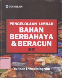 Pengelolaan Limbah Bahan Berbahaya & Beracun (B3)