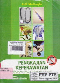 Pengkajian Keperawatan : Aplikasi pada Praktik Klinik