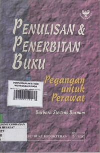 Penulisan dan Penerbitan Buku : Pegangan untuk Perawat