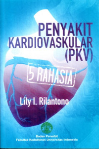 Penyakit Kardiovaskular : PKV = 5 Rahasia