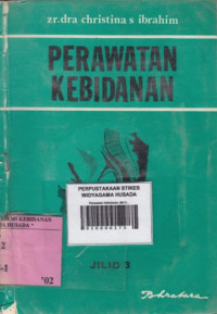 Perawatan Kebidanan Jilid 3 : Perawatan Nifas