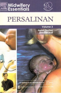 MIDWIFERY ESSENTIALS : PERSALINAN (VOLUME 3)