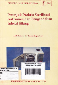 Petunjuk Praktis Sterilisasi Instrumen dan pengendalian Infeksi Silang