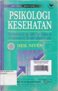 Psikologi Kesehatan : Pengantar untuk Perawat dan Profesional Kesehatan lain