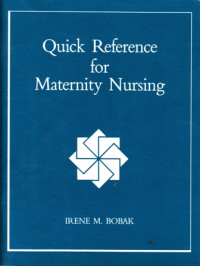 Quick Reference for Maternity Nursing