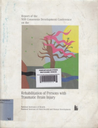 Report of the NIH Consensus Development Conference on the Rehabilitation of Persons with Traumatic Brain Injury