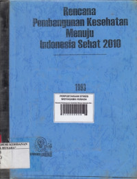 Rencana Pembangunan Kesehatan Menuju Indonesia Sehat 2010