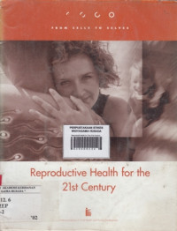 Reproductive Health for The 21st Century