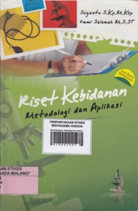 Riset Kebidanan : Metodologi dan Aplikasi