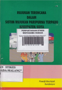 Rujukan Terencana Dalam Sistim Rujukan Paripurna Terpadu Kabupaten/Kota