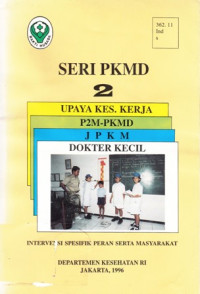 Seri PKMD 2 : Upaya Kes. Kerja P2M-PKMD JPKM Dokter Kecil