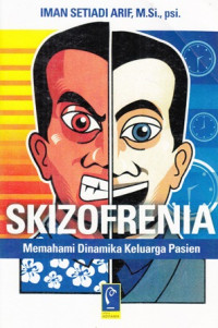 Skizofrenia : Memahami Dinamika Keluarga Pasien