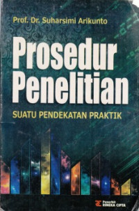 Prosedur Penelitian: Suatu Pendekatan Praktik