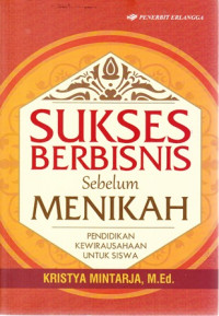 Sukses Berbisnis Sebelum Menikah : Pendidikan Kewirausahaan Untuk Siswa