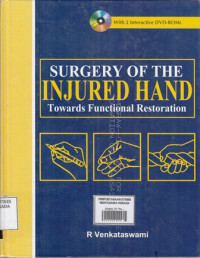 Surgery Of The Injured Hand : Towards Functional Restoration