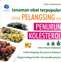 Tanaman Obat Terpopuler Untuk Pelangsing Dan Penurun Kolesterol