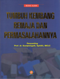 Tumbuh Kembang Remaja Dan Permasalahannya