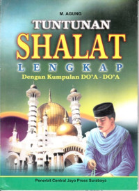 Tuntunan Sholat Lengkap Dengan Kumpulan Doa-doa