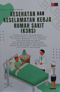 Kesehatan Dan Keselamatan Kerja Rumah Sakit (K3RS)