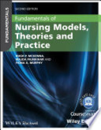 Fundamentals of Nursing Models, Theories and Practice, with Wiley E-Text