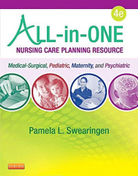 Pamela L. Swearingen - All-in-One Nursing Care Planning Resource_ Medical-Surgical, Pediatric, Maternity, and Psychiatric-Mental Health-Mosby (2015)