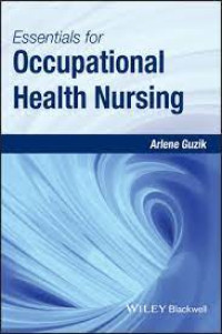 Arlene Guzik(auth.) - Essentials for Occupational Health Nursing-Wiley-Blackwell (2013)